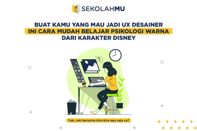 Buat Kamu yang Mau Jadi UX Desainer, Ini Cara Mudah Belajar Psikologi Warna dari Karakter Disney