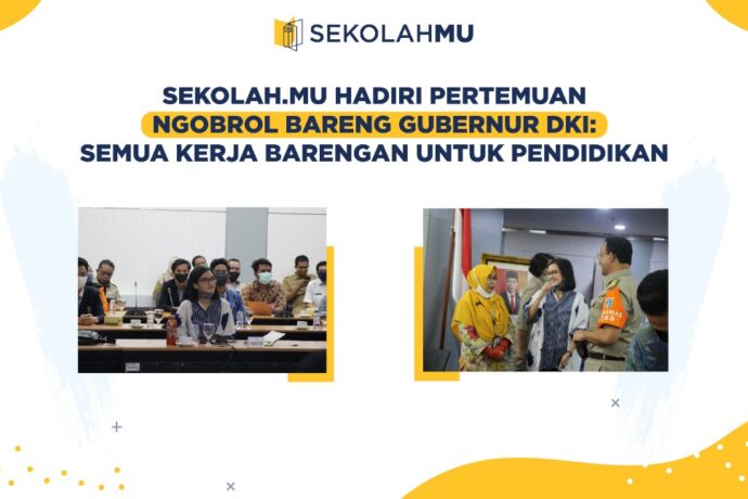 Sekolah.mu Hadiri Pertemuan Ngobrol Bareng Gubernur DKI: Semua Kerja Barengan untuk Pendidikan