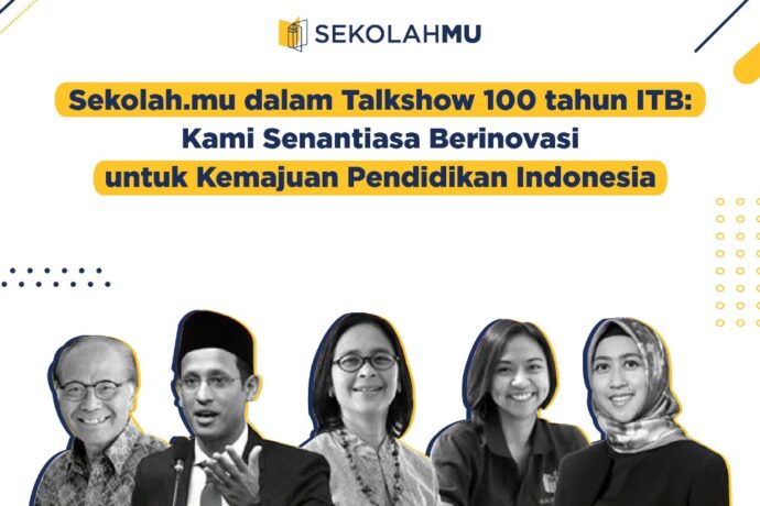 Sekolah.mu dalam Talkshow 100 tahun ITB: Kami Senantiasa Berinovasi untuk Kemajuan Pendidikan Indonesia